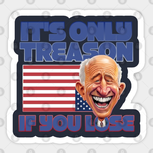 It's Only Treason If You Lose Sticker by DanielLiamGill